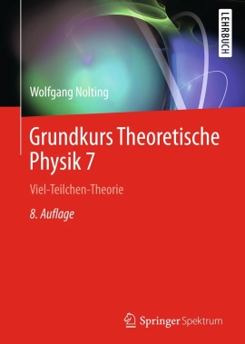 Cover von Grundkurs Theoretische Physik 7 Viel-Teilchen-Theorie