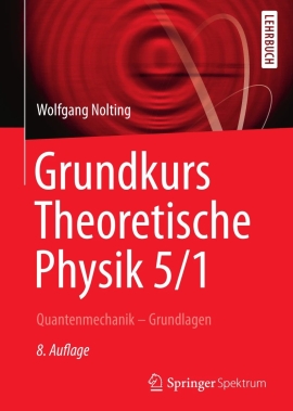 Cover Grundkurs Theoretische Physik 5/1 Quantenmechanik Grundlagen