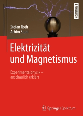 Cover von Elektrizität und Magnetismus Experimentalphysik anschaulich erklärt