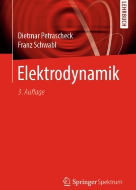 Springer Buch Cover Elektrodynamik 2. Auflage von Dietmar Petrascheck und Franz Schwabl